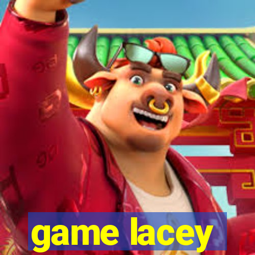 game lacey